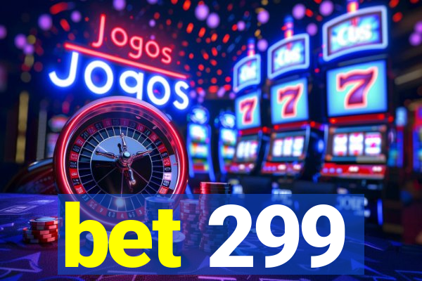 bet 299